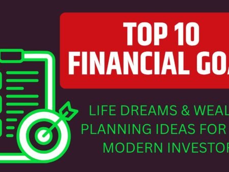 Top 10 Financial Goals: Unique Life Dreams & Wealth Planning Ideas for the Modern Investor