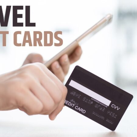 The Ultimate Guide to Travel Credit Cards: Maximizing Rewards on Your Adventures